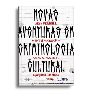 Novas aventuras em criminologia cultural