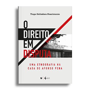 O direito em disputa: uma etnografia na casa de Afonso Pena