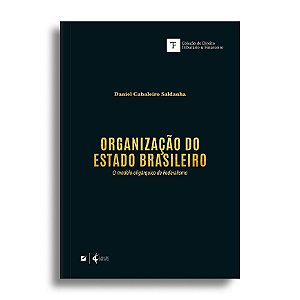 Organização do Estado Brasileiro: o modelo oligárquico de Federalismo
