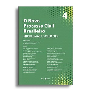 O novo processo civil brasileiro: problemas e soluções - Vol.4