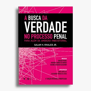 A busca da verdade no processo penal: para além da ambição inquisitorial - 4ª ed.