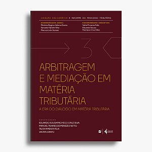 Arbitragem e mediação em matéria tributária