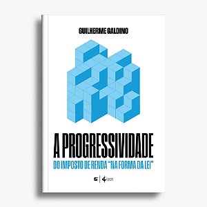 A progressividade do imposto de renda "na forma da lei"