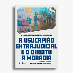 A usucapião extrajudicial e o direito à moradia