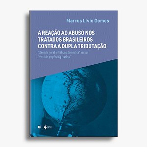 A reação ao abuso nos tratados brasileiros contra a dupla tributação