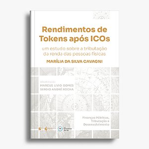 Rendimentos de Tokens após ICOs: um estudo sobre a tributação da renda das pessoas físicas