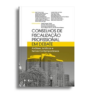 Conselhos de fiscalização profissional em debate: análises jurídicas e temas contemporâneos