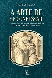 A Arte de se Confessar - Henri-Charles Chéry O.P