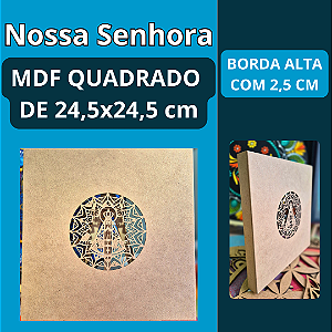 MDF Quadrado Nossa Senhora 24,5 cm