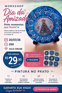 Participe do Workshop Dia da Amizade - 2 em 1