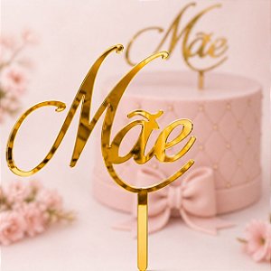 Topo de Bolo Mãe de Acrílico Resistente Reutilizável - Dia das Mães UDlândia