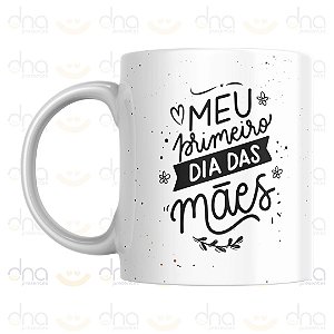 Caneca Personalizada Meu Primeiro Dia das Mães