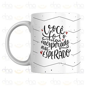 Caneca Personalizada Você Foi o Meu Inesperado Mais Esperado