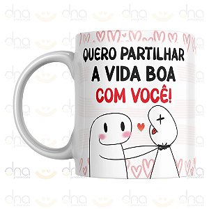 Caneca Personalizada Quero Partilhar a Vida Boa Com Você!