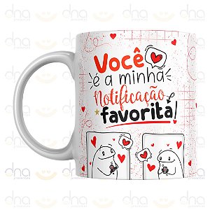 Caneca Personalizada Você é a Minha Notificação Favorita! (Florks)