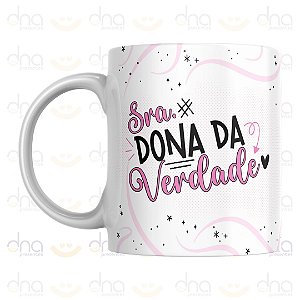 Caneca Personalizada Sra. Dona da Verdade