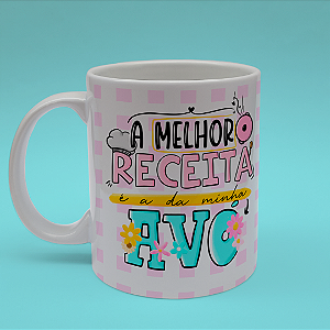 Caneca Personalizada A melhor receita é a da minha Avó