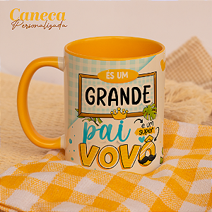 Caneca Personalizada És um Grande Pai e um Super Avô