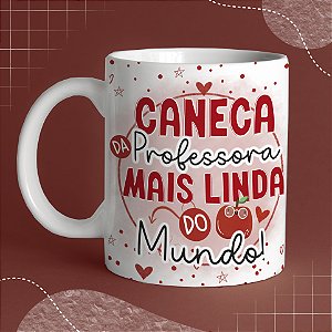 Caneca Personalizada Professora mais Linda do Mundo