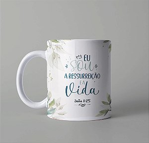 Caneca Personalizada A ressurreição e a vida