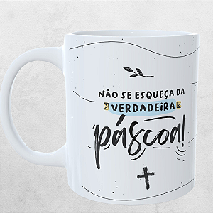 Caneca Personalizada Não se esqueça da verdadeira páscoa