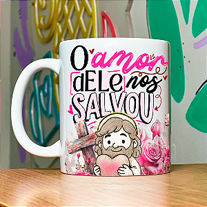 Caneca Personalizada O amor dele nos salvou 02