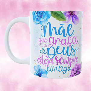 Caneca Personalizada  Mãe que a graça de Deus esteja sempre contigo
