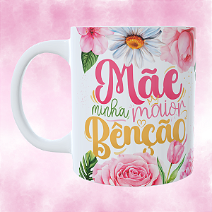 Caneca Personalizada Mãe, a minha maior benção
