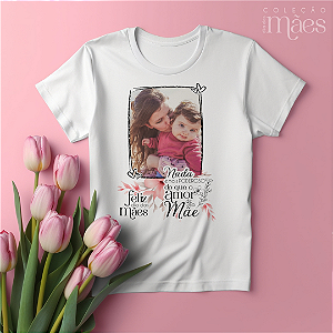 Camiseta Personalizada Nada é mais poderoso do que o amor uma mãe  -Tamanho P