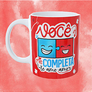 Caneca Personalizada - Você me completa te amo amor