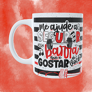 Caneca Personalizada - Me ajuda a segurar essa barra que é gostar de você