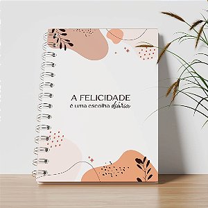 Agenda Personalizada - A felicidade é uma escolha diária