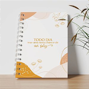 Agenda Personalizada - Todo dia tras uma chance de ser feliz