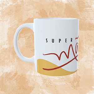 Caneca Personalizada - Super mãe ( mulher maravilha)