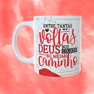 Caneca Personalizada - Entre tantas voltas Deus nos colocou no mesmo caminho