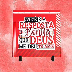 Azulejo Personalizado 15x15 - Você é a resposta mais bonita que Deus me deu