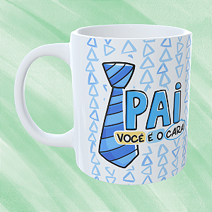 Caneca Personalizada Pai você é o cara