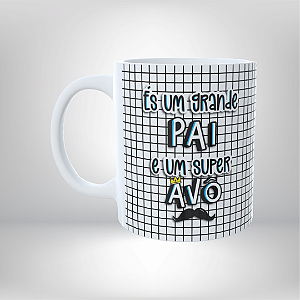 Caneca Personalizada És um grande pai e um super avô