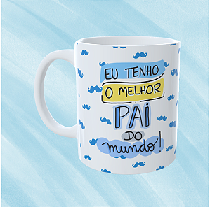 Caneca Personalizada - Eu tenho o melhor pai do mundo
