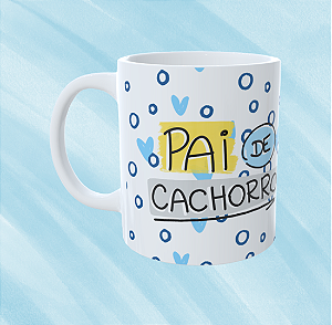 Caneca Personalizada - Pai de cachorro