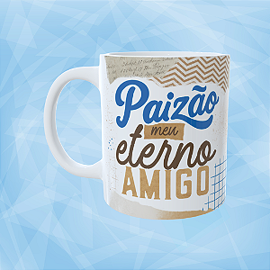 Caneca Personalizada - Paizão meu eterno amigo
