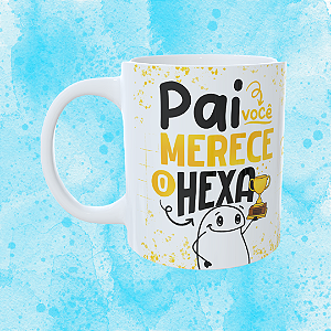 Caneca Personalizada - Pai você merece o hexa