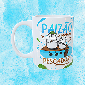 Caneca Personalizada - Paizão o melhor pescador