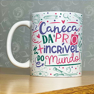 Caneca Personalizada - Caneca da prô + incrível do mundo
