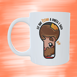Caneca Personalizada - Eis que estou à porta e bato "toc toc"