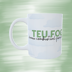 Caneca Personalizada - Teu fogo é meu combustível para voar