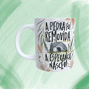 Caneca Personalizada - A pedra foi removida a esperança nasceu!