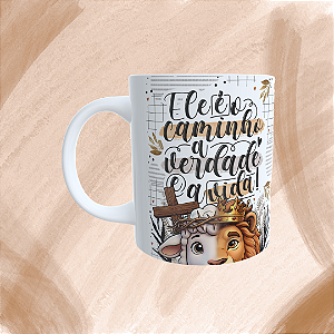 Caneca Personalizada - Ele é o caminho a verdade e a vida