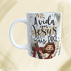 Caneca Personalizada - A vida com jesus é mais doce