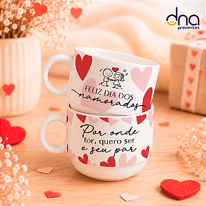 Xícara Personalizada - Feliz dia dos namorados, por onde for quero seu seu par.